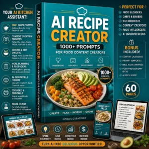 AI Recipe Creator: 1000+ ChatGPT Prompts for Food Content Creators | AI Cookbook Prompt Guide