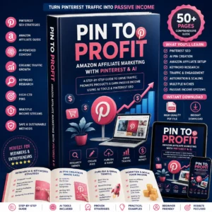 Pin to Profit | Pinterest Affiliate Marketing Guide | Amazon Affiliate Marketing with AI | Pinterest SEO eBook PDF
